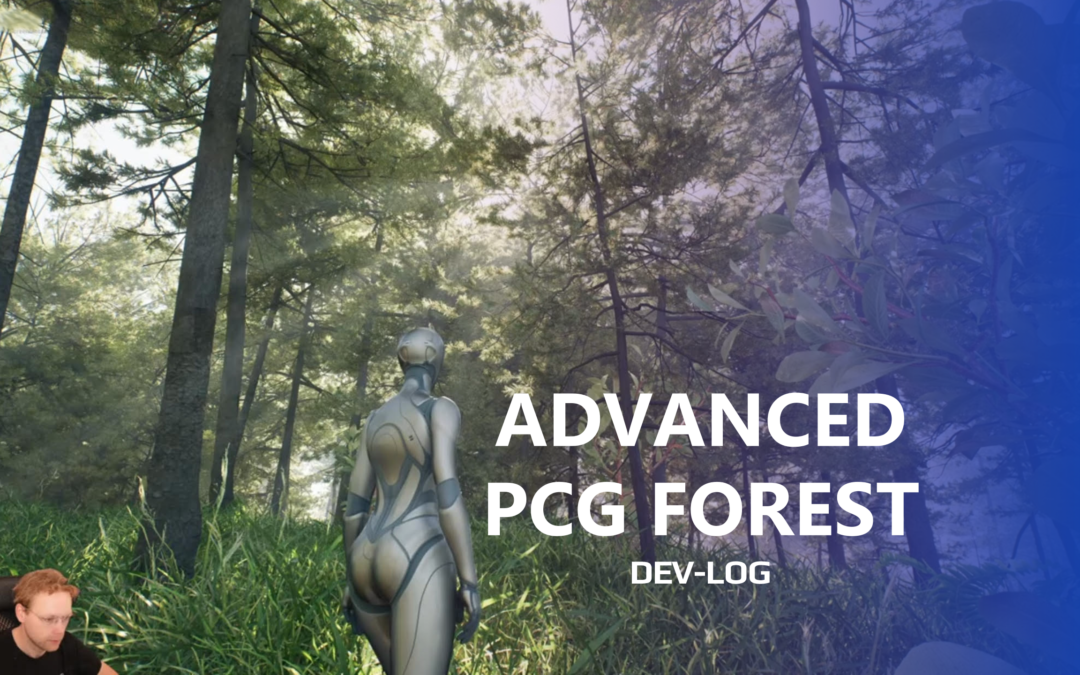 Devlog: Advanced PCG Forest